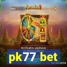pk77 bet